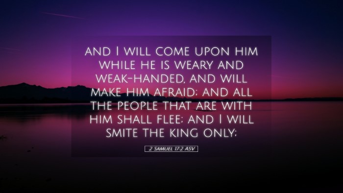 Picture 05 - 2 Samuel 17:2 ASV Desktop Wallpaper - and I will come upon him while he is weary and - Desktop Bible Verse Wallpaper
