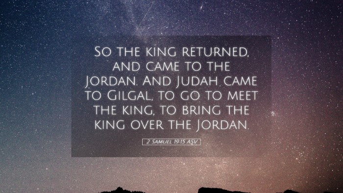 Picture 05 - 2 Samuel 19:15 ASV Desktop Wallpaper - So the king returned, and came to the Jordan. And - Desktop Bible Verse Wallpaper