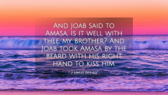 Picture 05 - 2 Samuel 20:9 ASV Desktop Wallpaper - And Joab said to Amasa, Is it well with thee, my - Desktop Bible Verse Wallpaper