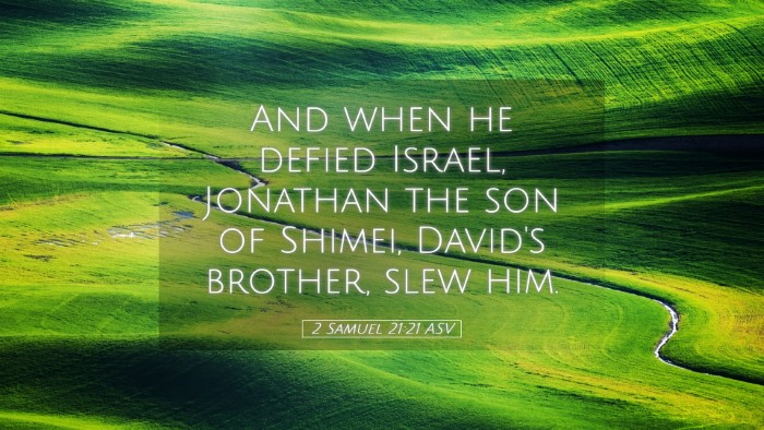 Picture 05 - 2 Samuel 21:21 ASV Desktop Wallpaper - And when he defied Israel, Jonathan the son of - Desktop Bible Verse Wallpaper