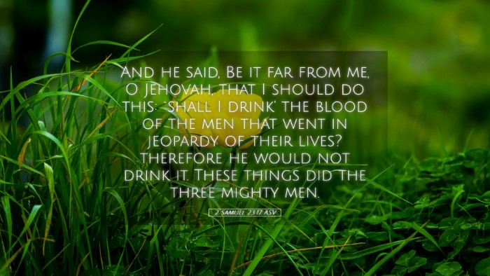 Picture 05 - 2 Samuel 23:17 ASV Desktop Wallpaper - And he said, Be it far from me, O Jehovah, that I - Desktop Bible Verse Wallpaper