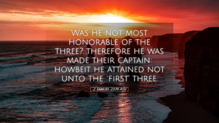 Picture 05 - 2 Samuel 23:19 ASV Desktop Wallpaper - Was he not most honorable of the three? therefore - Desktop Bible Verse Wallpaper