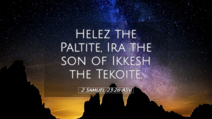 Picture 05 - 2 Samuel 23:26 ASV Desktop Wallpaper - Helez the Paltite, Ira the son of Ikkesh the - Desktop Bible Verse Wallpaper