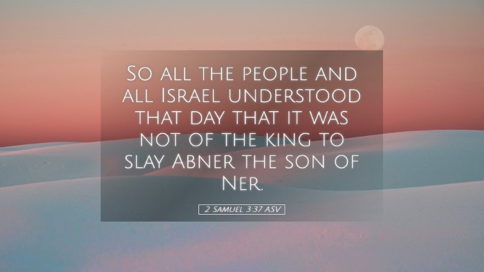 Picture 05 - 2 Samuel 3:37 ASV Desktop Wallpaper - So all the people and all Israel understood that - Desktop Bible Verse Wallpaper