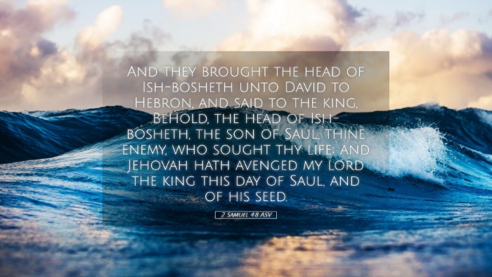 Picture 05 - 2 Samuel 4:8 ASV Desktop Wallpaper - And they brought the head of Ish-bosheth unto - Desktop Bible Verse Wallpaper