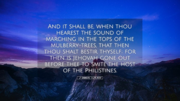 Picture 05 - 2 Samuel 5:24 ASV Desktop Wallpaper - And it shall be, when thou hearest the sound of - Desktop Bible Verse Wallpaper