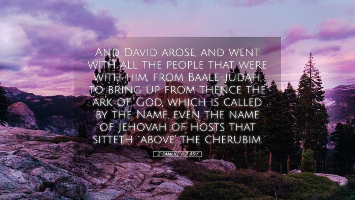 Picture 05 - 2 Samuel 6:2 ASV Desktop Wallpaper - And David arose, and went with all the people - Desktop Bible Verse Wallpaper