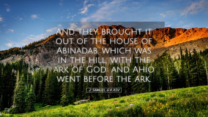 Picture 05 - 2 Samuel 6:4 ASV Desktop Wallpaper - And they brought it out of the house of Abinadab, - Desktop Bible Verse Wallpaper