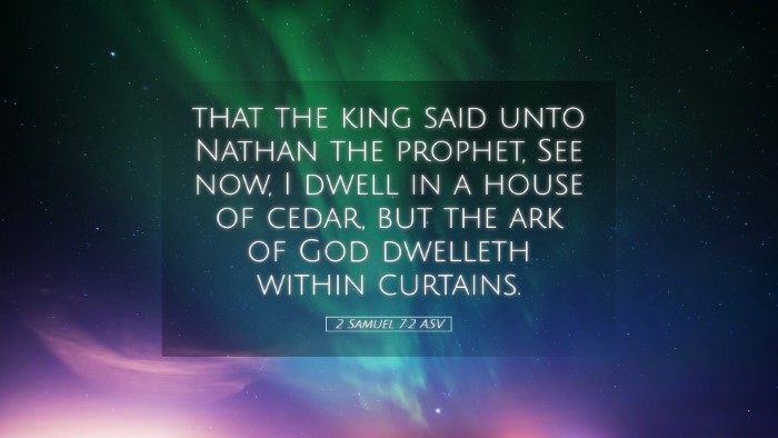 Picture 05 - 2 Samuel 7:2 ASV Desktop Wallpaper - that the king said unto Nathan the prophet, See - Desktop Bible Verse Wallpaper