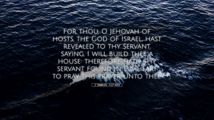 Picture 05 - 2 Samuel 7:27 ASV Desktop Wallpaper - For thou, O Jehovah of hosts, the God of Israel, - Desktop Bible Verse Wallpaper