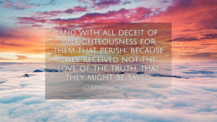 Picture 05 - 2 Thessalonians 2:10 ASV Desktop Wallpaper - and with all deceit of unrighteousness for them - Desktop Bible Verse Wallpaper