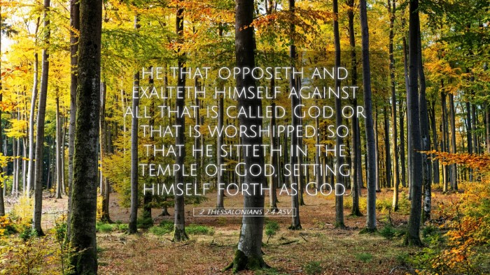 Picture 05 - 2 Thessalonians 2:4 ASV Desktop Wallpaper - he that opposeth and exalteth himself against all - Desktop Bible Verse Wallpaper