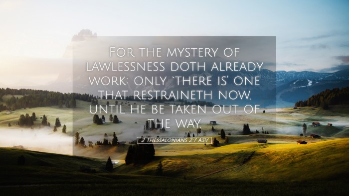 Picture 05 - 2 Thessalonians 2:7 ASV Desktop Wallpaper - For the mystery of lawlessness doth already work: - Desktop Bible Verse Wallpaper