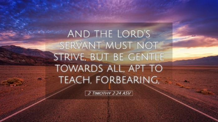 Picture 05 - 2 Timothy 2:24 ASV Desktop Wallpaper - And the Lord's servant must not strive, but be - Desktop Bible Verse Wallpaper