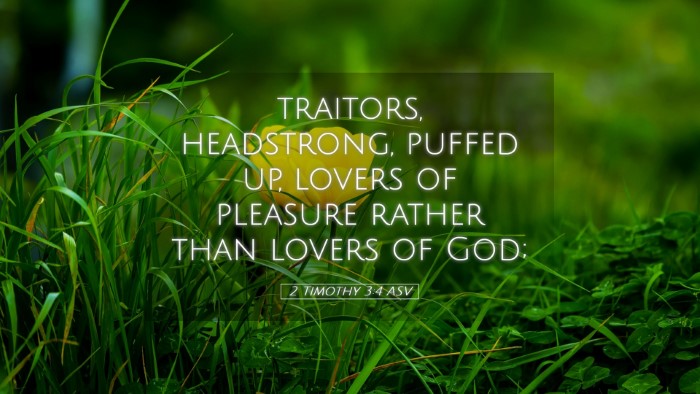 Picture 05 - 2 Timothy 3:4 ASV Desktop Wallpaper - traitors, headstrong, puffed up, lovers of - Desktop Bible Verse Wallpaper