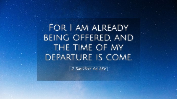 Picture 05 - 2 Timothy 4:6 ASV Desktop Wallpaper - For I am already being offered, and the time of - Desktop Bible Verse Wallpaper