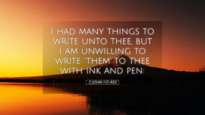 Picture 05 - 3 John 1:13 ASV Desktop Wallpaper - I had many things to write unto thee, but I am - Desktop Bible Verse Wallpaper