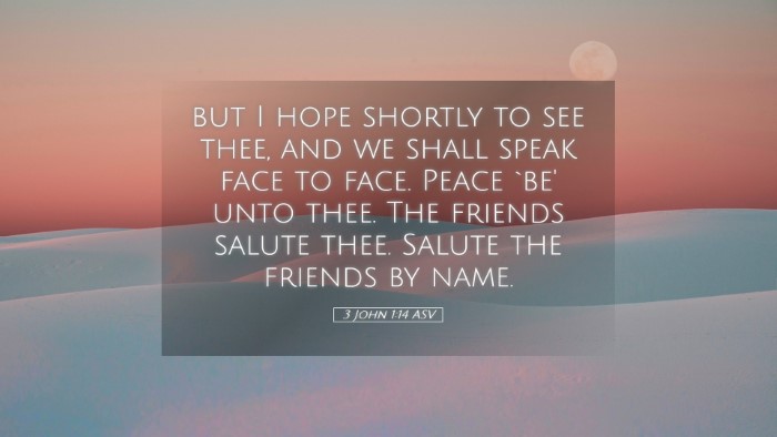Picture 05 - 3 John 1:14 ASV Desktop Wallpaper - but I hope shortly to see thee, and we shall - Desktop Bible Verse Wallpaper