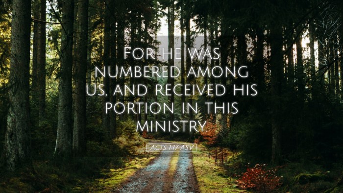 Picture 05 - Acts 1:17 ASV Desktop Wallpaper - For he was numbered among us, and received his - Desktop Bible Verse Wallpaper