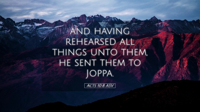 Picture 05 - Acts 10:8 ASV Desktop Wallpaper - and having rehearsed all things unto them, he - Desktop Bible Verse Wallpaper