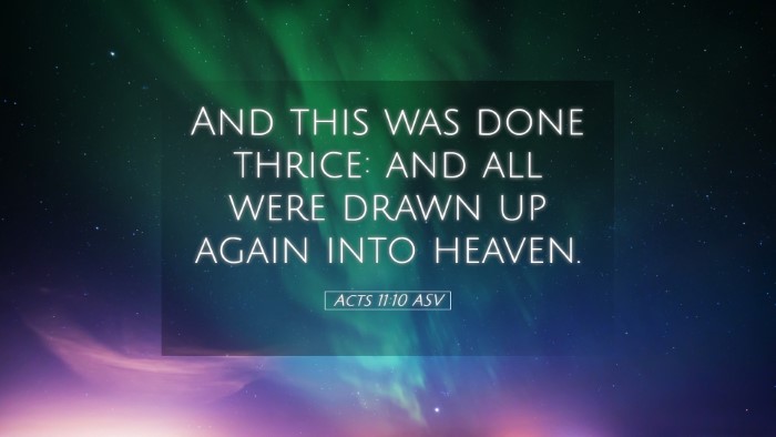 Picture 05 - Acts 11:10 ASV Desktop Wallpaper - And this was done thrice: and all were drawn up - Desktop Bible Verse Wallpaper