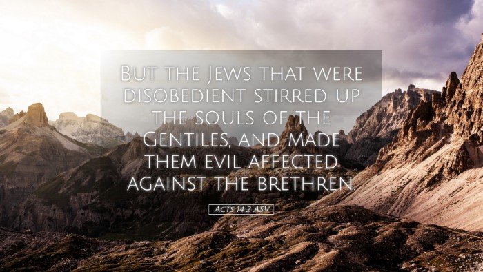 Picture 05 - Acts 14:2 ASV Desktop Wallpaper - But the Jews that were disobedient stirred up the - Desktop Bible Verse Wallpaper