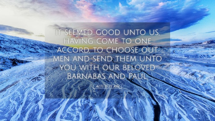 Picture 05 - Acts 15:25 ASV Desktop Wallpaper - it seemed good unto us, having come to one - Desktop Bible Verse Wallpaper