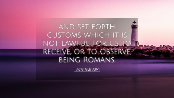 Picture 05 - Acts 16:21 ASV Desktop Wallpaper - and set forth customs which it is not lawful for - Desktop Bible Verse Wallpaper