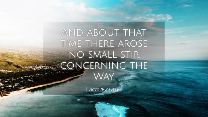 Picture 05 - Acts 19:23 ASV Desktop Wallpaper - And about that time there arose no small stir - Desktop Bible Verse Wallpaper