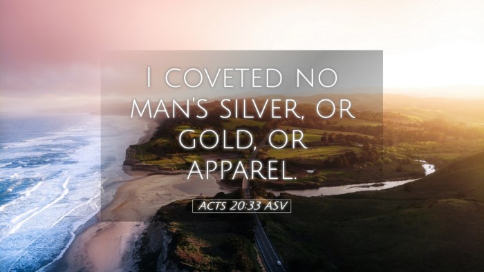 Picture 05 - Acts 20:33 ASV Desktop Wallpaper - I coveted no man's silver, or gold, or - Desktop Bible Verse Wallpaper