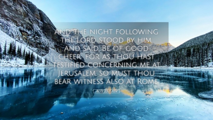 Picture 05 - Acts 23:11 ASV Desktop Wallpaper - And the night following the Lord stood by him, - Desktop Bible Verse Wallpaper