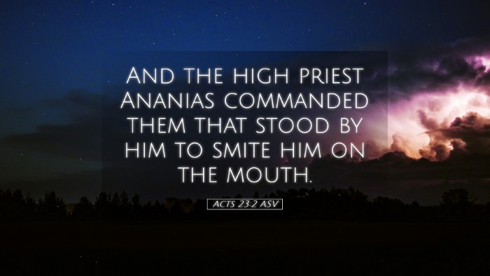 Picture 05 - Acts 23:2 ASV Desktop Wallpaper - And the high priest Ananias commanded them that - Desktop Bible Verse Wallpaper