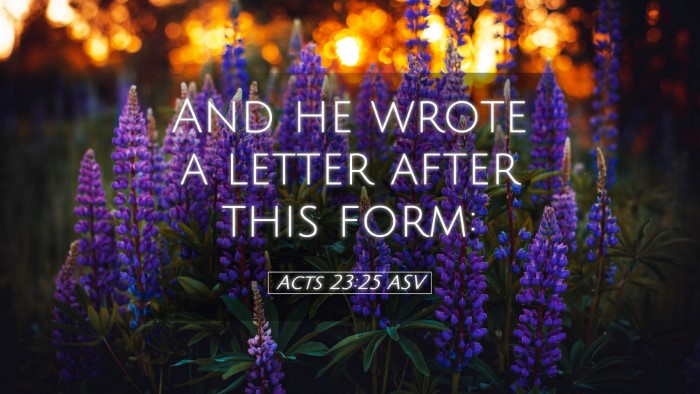 Picture 05 - Acts 23:25 ASV Desktop Wallpaper - And he wrote a letter after this - Desktop Bible Verse Wallpaper