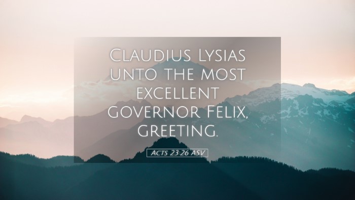 Picture 05 - Acts 23:26 ASV Desktop Wallpaper - Claudius Lysias unto the most excellent governor - Desktop Bible Verse Wallpaper