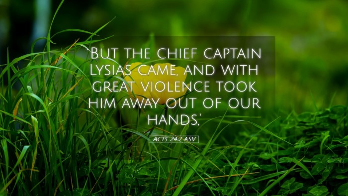 Picture 05 - Acts 24:7 ASV Desktop Wallpaper - `But the chief captain Lysias came, and with - Desktop Bible Verse Wallpaper