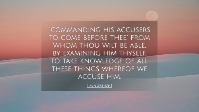 Picture 05 - Acts 24:8 ASV Desktop Wallpaper - `commanding his accusers to come before thee.' - Desktop Bible Verse Wallpaper
