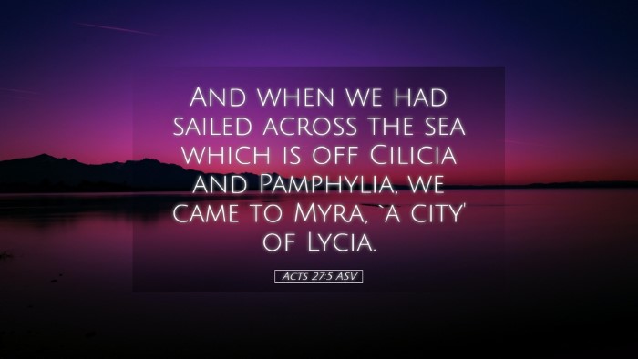 Picture 05 - Acts 27:5 ASV Desktop Wallpaper - And when we had sailed across the sea which is - Desktop Bible Verse Wallpaper