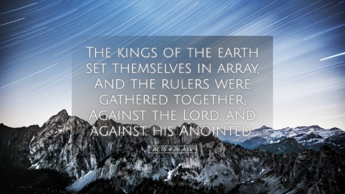 Picture 05 - Acts 4:26 ASV Desktop Wallpaper - The kings of the earth set themselves in array, - Desktop Bible Verse Wallpaper
