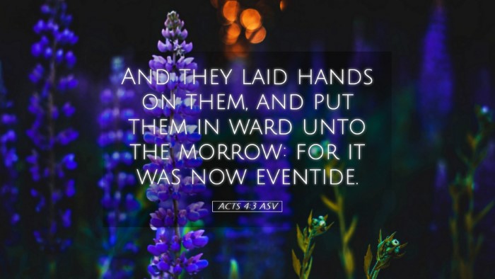 Picture 05 - Acts 4:3 ASV Desktop Wallpaper - And they laid hands on them, and put them in ward - Desktop Bible Verse Wallpaper