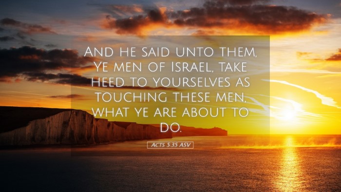 Picture 05 - Acts 5:35 ASV Desktop Wallpaper - And he said unto them, Ye men of Israel, take - Desktop Bible Verse Wallpaper