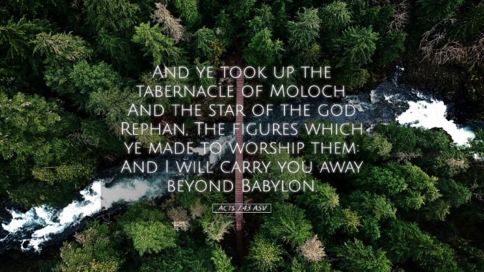 Picture 05 - Acts 7:43 ASV Desktop Wallpaper - And ye took up the tabernacle of Moloch, And the - Desktop Bible Verse Wallpaper