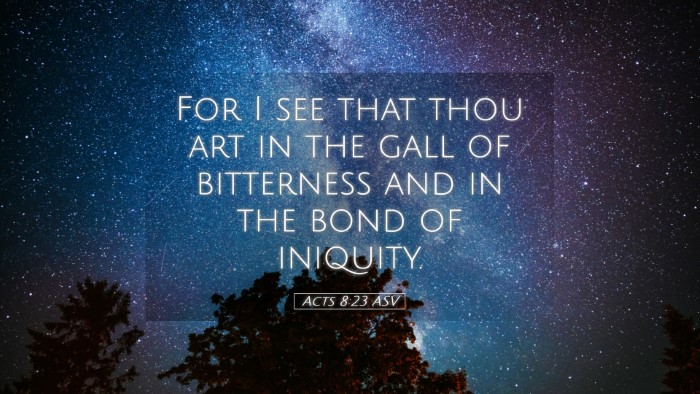 Picture 05 - Acts 8:23 ASV Desktop Wallpaper - For I see that thou art in the gall of bitterness - Desktop Bible Verse Wallpaper