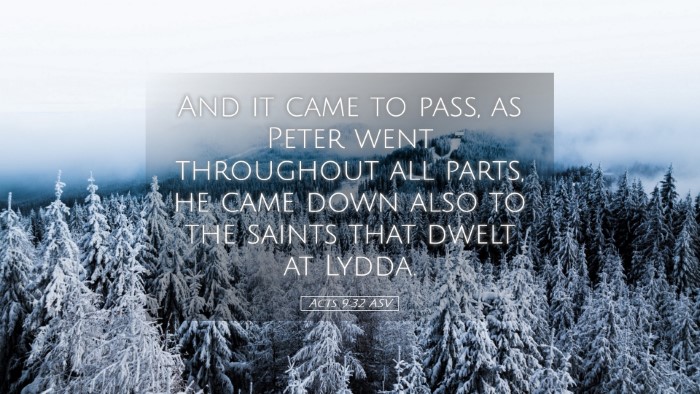 Picture 05 - Acts 9:32 ASV Desktop Wallpaper - And it came to pass, as Peter went throughout all - Desktop Bible Verse Wallpaper