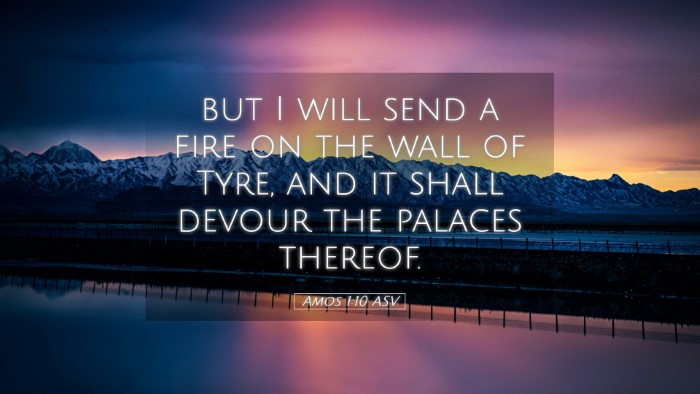 Picture 05 - Amos 1:10 ASV Desktop Wallpaper - but I will send a fire on the wall of Tyre, and - Desktop Bible Verse Wallpaper