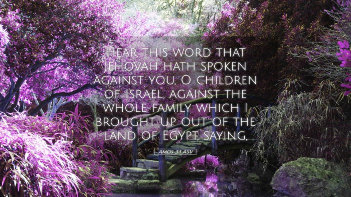 Picture 05 - Amos 3:1 ASV Desktop Wallpaper - Hear this word that Jehovah hath spoken against - Desktop Bible Verse Wallpaper