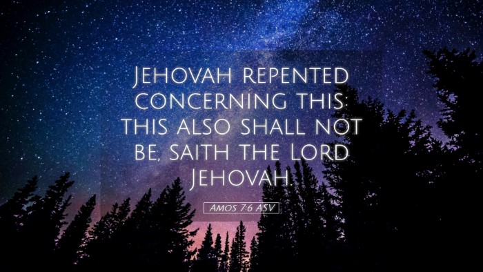 Picture 05 - Amos 7:6 ASV Desktop Wallpaper - Jehovah repented concerning this: this also shall - Desktop Bible Verse Wallpaper