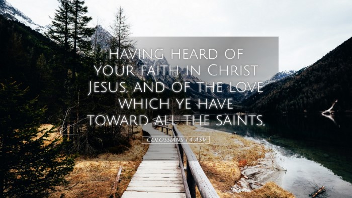 Picture 05 - Colossians 1:4 ASV Desktop Wallpaper - having heard of your faith in Christ Jesus, and - Desktop Bible Verse Wallpaper