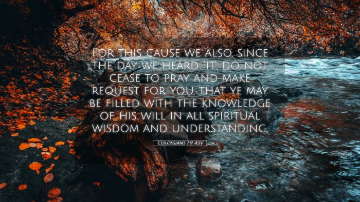 Picture 05 - Colossians 1:9 ASV Desktop Wallpaper - For this cause we also, since the day we heard - Desktop Bible Verse Wallpaper