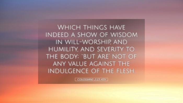 Picture 05 - Colossians 2:23 ASV Desktop Wallpaper - Which things have indeed a show of wisdom in - Desktop Bible Verse Wallpaper