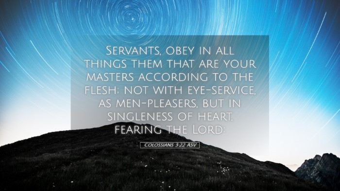 Picture 05 - Colossians 3:22 ASV Desktop Wallpaper - Servants, obey in all things them that are your - Desktop Bible Verse Wallpaper